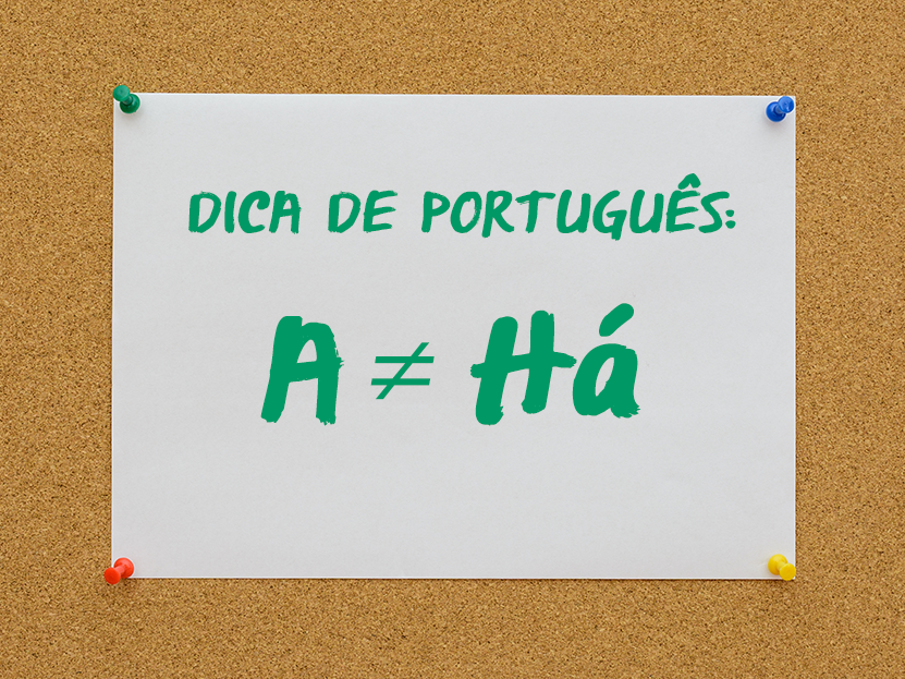 Dica de Português: quando usar há ou a?